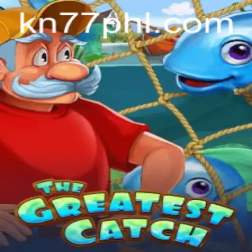 The Unparalleled Journey of 'TheGreatestCatch': Navigating the World of KN77